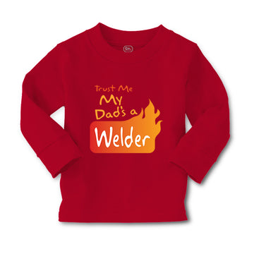 Baby Clothes Trust Me My Dad's A Welder Dad Father's Day A Boy & Girl Clothes