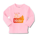 Baby Clothes Trust Me My Dad's A Welder Dad Father's Day A Boy & Girl Clothes - Cute Rascals