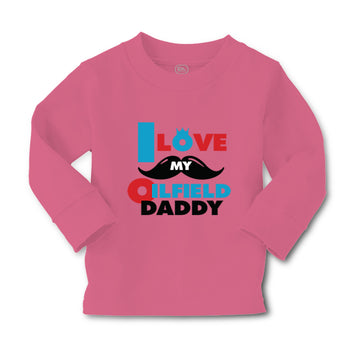 Baby Clothes I Love My Oilfield Daddy Oil Rig Dad Father's Day Cotton
