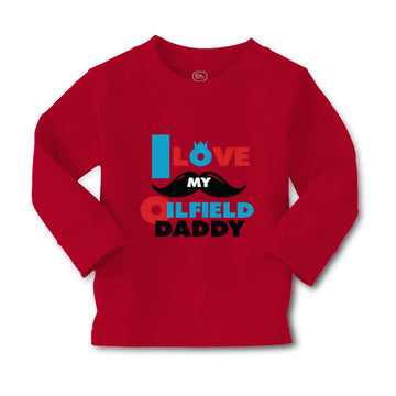 Baby Clothes I Love My Oilfield Daddy Oil Rig Dad Father's Day Cotton