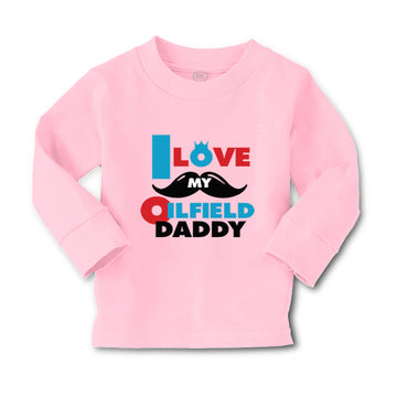 Baby Clothes I Love My Oilfield Daddy Oil Rig Dad Father's Day Cotton