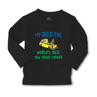 Baby Clothes My Dad Is The World's Best Tow Truck Driver Boy & Girl Clothes - Cute Rascals