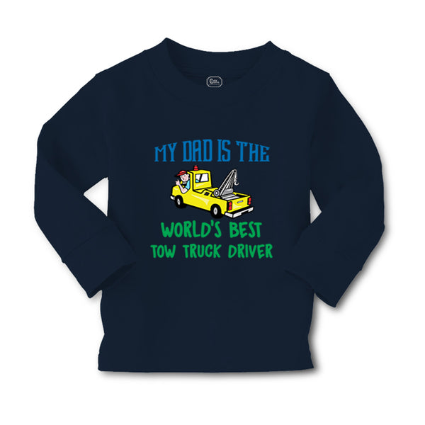 Baby Clothes My Dad Is The World's Best Tow Truck Driver Boy & Girl Clothes - Cute Rascals