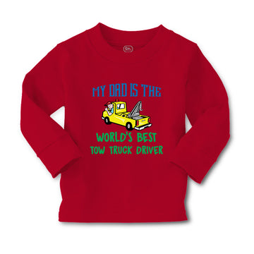Baby Clothes My Dad Is The World's Best Tow Truck Driver Boy & Girl Clothes