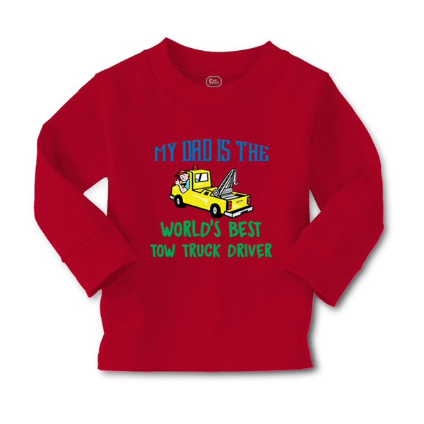 Baby Clothes My Dad Is The World's Best Tow Truck Driver Boy & Girl Clothes - Cute Rascals