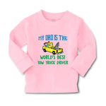 Baby Clothes My Dad Is The World's Best Tow Truck Driver Boy & Girl Clothes - Cute Rascals