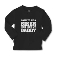 Baby Clothes Born to Be A Biker Just like My Daddy Boy & Girl Clothes Cotton - Cute Rascals