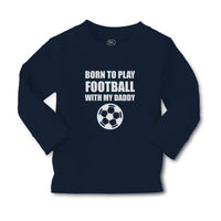 Baby Clothes Born to Play Football with My Daddy and Sport Football Cotton - Cute Rascals