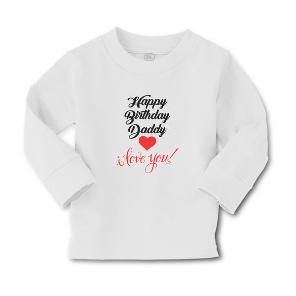 Baby Clothes Happy Birthday Daddy I Love You Boy & Girl Clothes Cotton - Cute Rascals