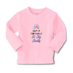 Baby Clothes Happy Birthday to My Daddy Boy & Girl Clothes Cotton - Cute Rascals