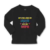 Baby Clothes He's Not Just My Daddy He's My Hero Boy & Girl Clothes Cotton - Cute Rascals