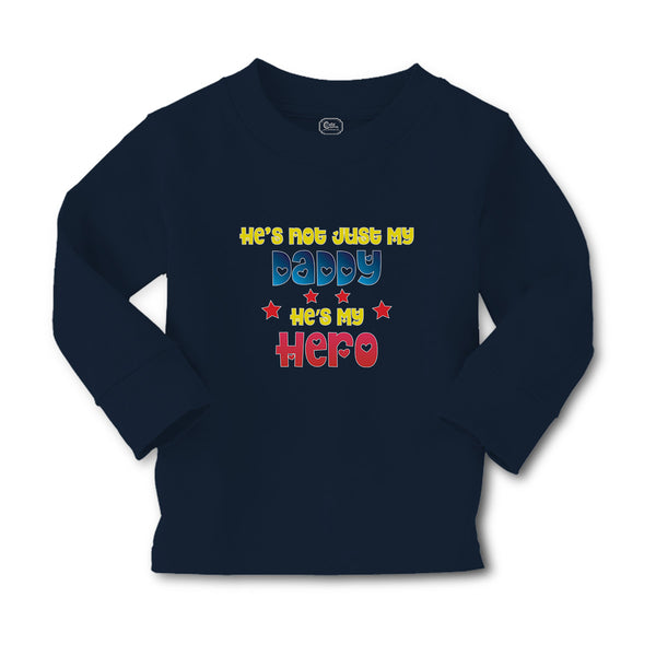 Baby Clothes He's Not Just My Daddy He's My Hero Boy & Girl Clothes Cotton - Cute Rascals