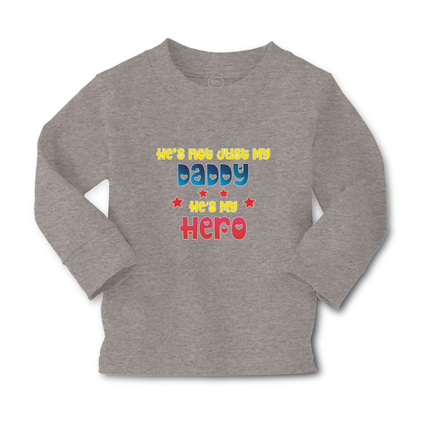 Baby Clothes He's Not Just My Daddy He's My Hero Boy & Girl Clothes Cotton - Cute Rascals