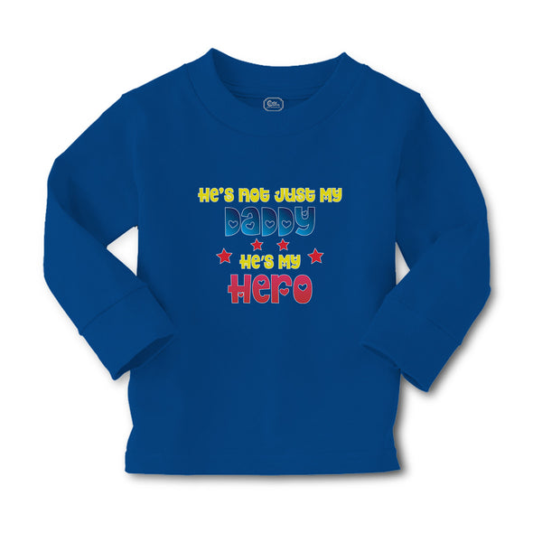Baby Clothes He's Not Just My Daddy He's My Hero Boy & Girl Clothes Cotton - Cute Rascals