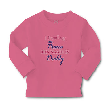 Baby Clothes I Found My Prince His Name Is Daddy Boy & Girl Clothes Cotton