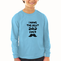 Baby Clothes I Have The Best Dad Ever Boy & Girl Clothes Cotton - Cute Rascals