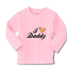Baby Clothes I Love Daddy Boy & Girl Clothes Cotton - Cute Rascals
