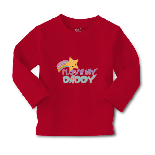 Baby Clothes I Love My Daddy Boy & Girl Clothes Cotton - Cute Rascals