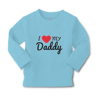 Baby Clothes I Love My Daddy Boy & Girl Clothes Cotton - Cute Rascals