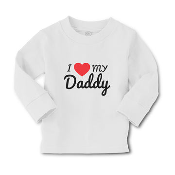 Baby Clothes I Love My Daddy Boy & Girl Clothes Cotton