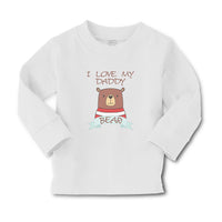 Baby Clothes I Love My Daddy Bear Boy & Girl Clothes Cotton - Cute Rascals