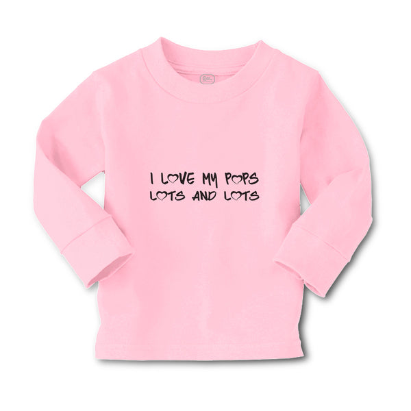 Baby Clothes I Love My Pops Lots and Lots Boy & Girl Clothes Cotton - Cute Rascals