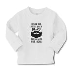 Baby Clothes If Your Dad Doesn'T Have A Beard You Really Have 2 Moms Cotton - Cute Rascals