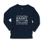 Baby Clothes I'M Proof Daddy Does Not Play Video Games All The Time Cotton - Cute Rascals
