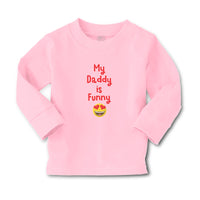 Baby Clothes My Daddy Is Funny Boy & Girl Clothes Cotton - Cute Rascals