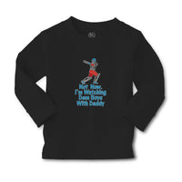 Baby Clothes Not Now. I'M Watching Dem Boys with Daddy Boy & Girl Clothes Cotton - Cute Rascals