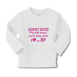 Baby Clothes Sorry Boys My Dad Says I Can'T Date Until I'M 30! Cotton - Cute Rascals