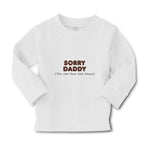 Baby Clothes Sorry Daddy You Now Have 2 Bosses Boy & Girl Clothes Cotton - Cute Rascals