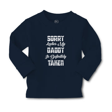 Baby Clothes Sorry Ladies My Daddy Is Definitely Taken Boy & Girl Clothes Cotton