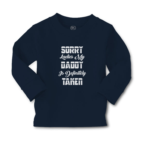Baby Clothes Sorry Ladies My Daddy Is Definitely Taken Boy & Girl Clothes Cotton - Cute Rascals