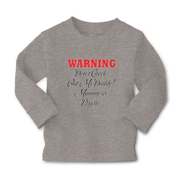 Baby Clothes Warning Don'T Check out My Daddy! Mummy Is Psycho Cotton - Cute Rascals