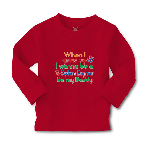 Baby Clothes When I Grow up I Wanna Be A Systems Engineer like My Daddy Cotton - Cute Rascals