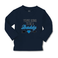 Baby Clothes You'Re Going to Be A Daddy Boy & Girl Clothes Cotton - Cute Rascals