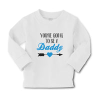 Baby Clothes You'Re Going to Be A Daddy Boy & Girl Clothes Cotton - Cute Rascals