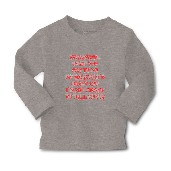 Baby Clothes Careful Say Me My Grandma's Crazy I'M Afraid Tell You. Cotton - Cute Rascals