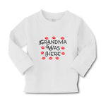 Baby Clothes Grandma Was Here Boy & Girl Clothes Cotton - Cute Rascals