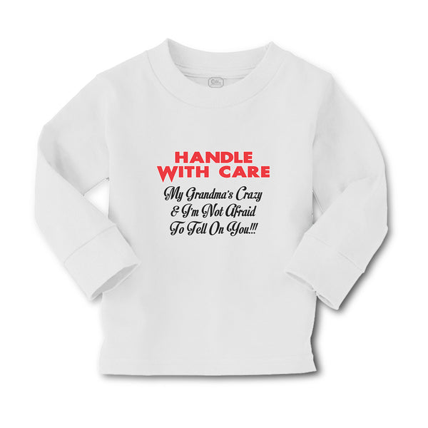 Baby Clothes Handle Care My Grandma's Crazy & I'M Afraid Tell You!!! Cotton - Cute Rascals