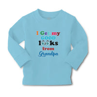 Baby Clothes I Get My Good Looks from My Grandpa Boy & Girl Clothes Cotton - Cute Rascals