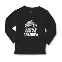 Baby Clothes I'D Rather Be Riding with Grandpa Boy & Girl Clothes Cotton - Cute Rascals