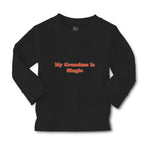 Baby Clothes My Grandma Is Single Boy & Girl Clothes Cotton - Cute Rascals