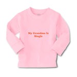 Baby Clothes My Grandma Is Single Boy & Girl Clothes Cotton - Cute Rascals