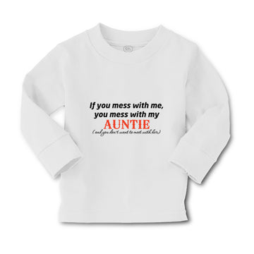 Baby Clothes If You Mess with Me Mess with My Auntie Aunt Boy & Girl Clothes