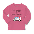 Baby Clothes My Daddy Is A Paramedic Emt Dad Father's Day Funny Cotton