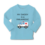 Baby Clothes My Daddy Is A Paramedic Emt Dad Father's Day Funny Cotton - Cute Rascals