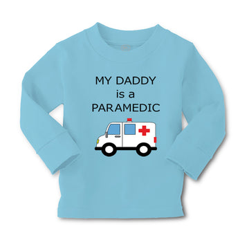 Baby Clothes My Daddy Is A Paramedic Emt Dad Father's Day Funny Cotton