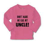 Baby Clothes Don'T Make Me Call My Uncle Funny Style F Boy & Girl Clothes Cotton - Cute Rascals